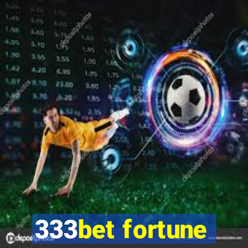 333bet fortune