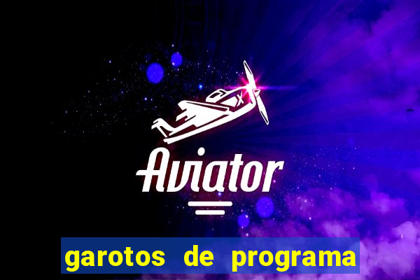 garotos de programa zona leste