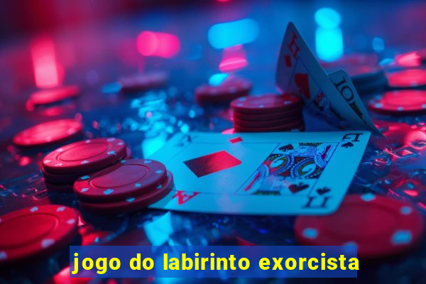 jogo do labirinto exorcista