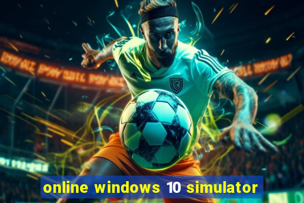 online windows 10 simulator