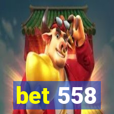 bet 558