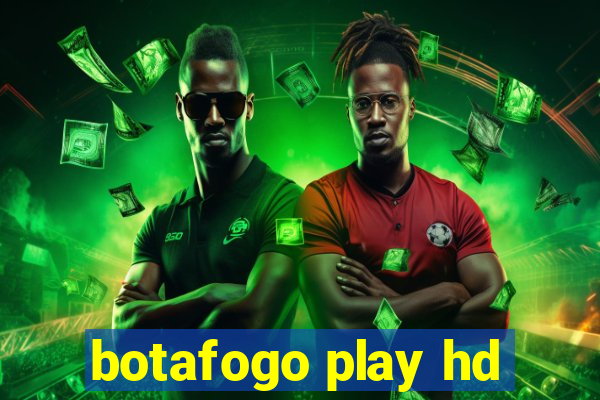 botafogo play hd