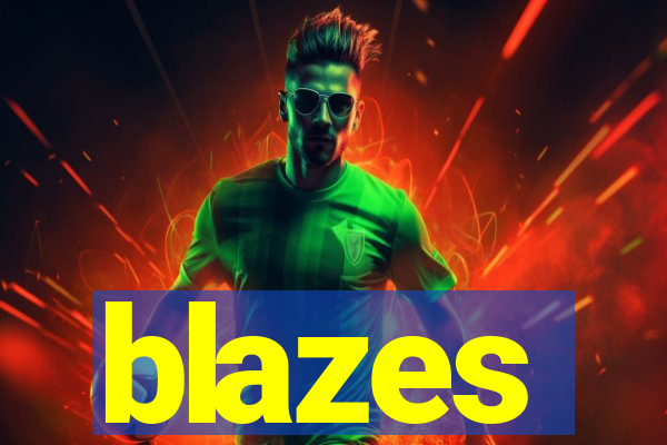 blazes