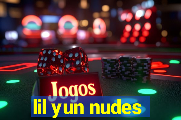 lil yun nudes