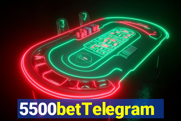 5500betTelegram