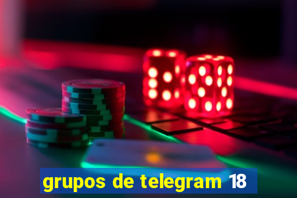 grupos de telegram 18