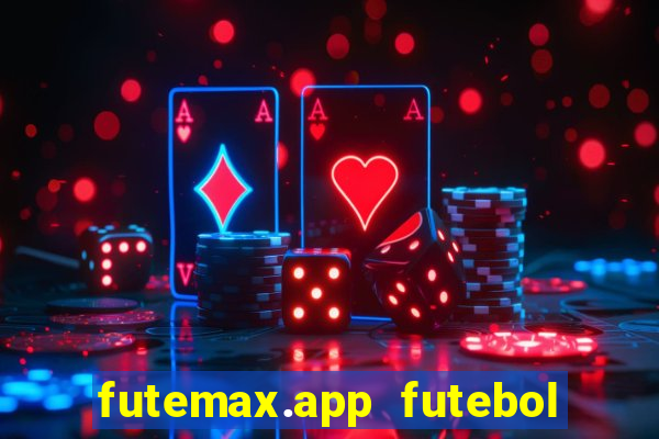 futemax.app futebol ao vivo