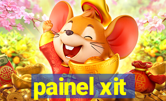 painel xit