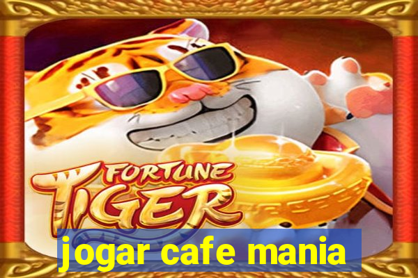 jogar cafe mania