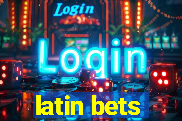 latin bets