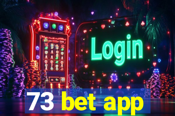 73 bet app