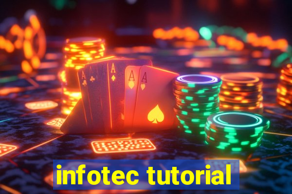 infotec tutorial