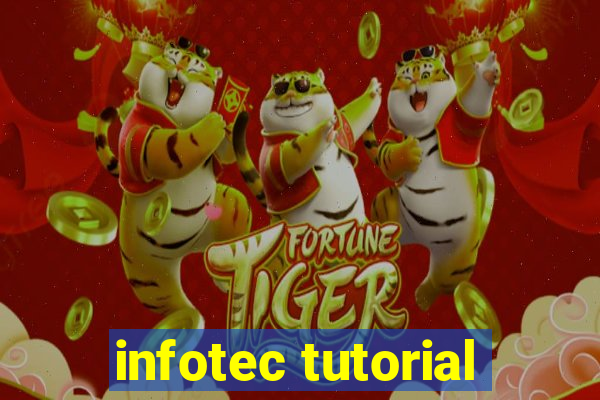 infotec tutorial