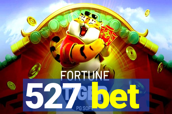 527 bet