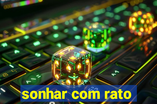 sonhar com rato