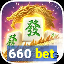 660 bet