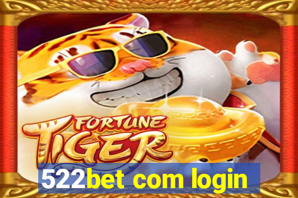 522bet com login