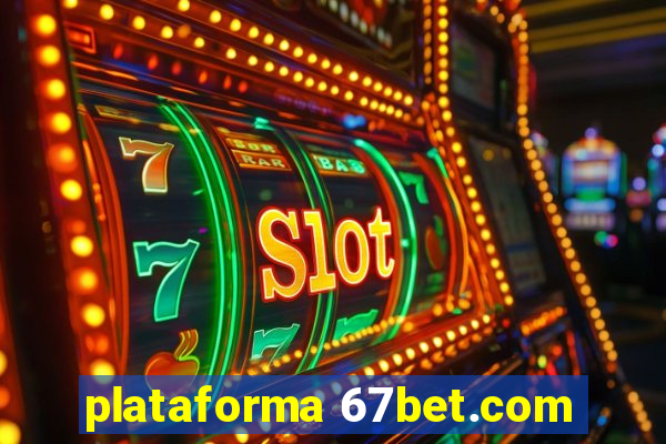 plataforma 67bet.com