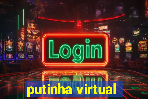 putinha virtual