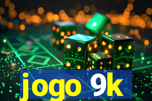 jogo 9k