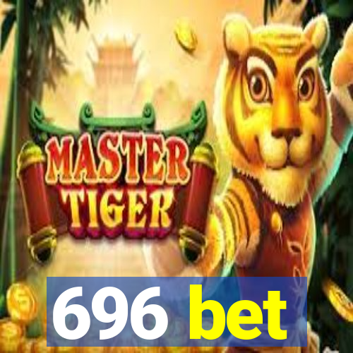 696 bet