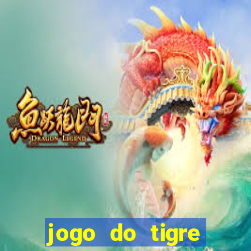 jogo do tigre plataforma nova