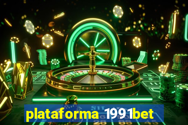 plataforma 1991bet