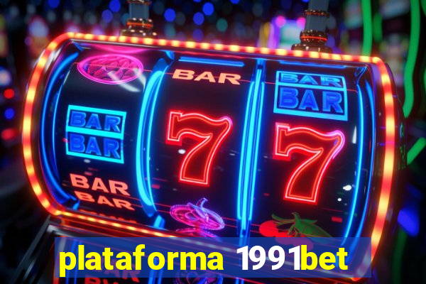 plataforma 1991bet