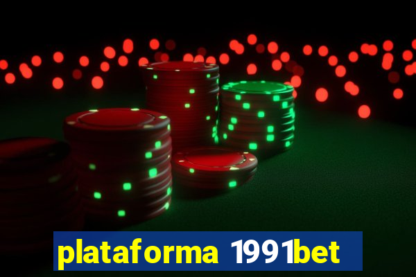 plataforma 1991bet