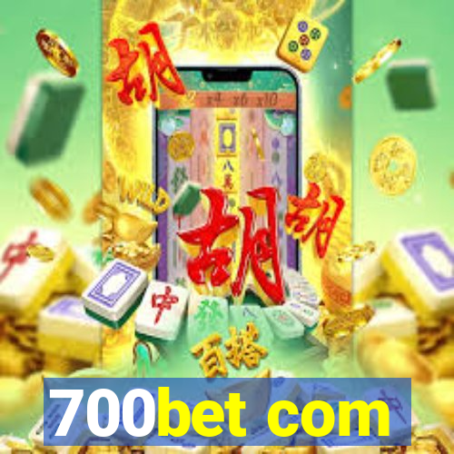 700bet com