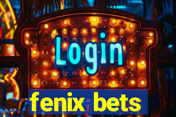 fenix bets