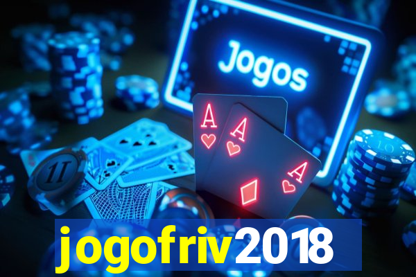 jogofriv2018