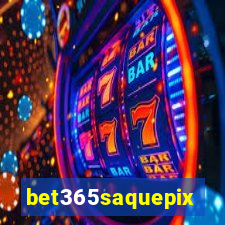 bet365saquepix