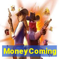 MoneyComing