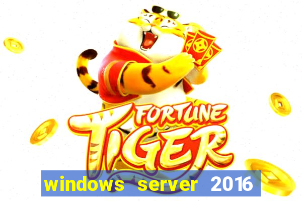 windows server 2016 download iso