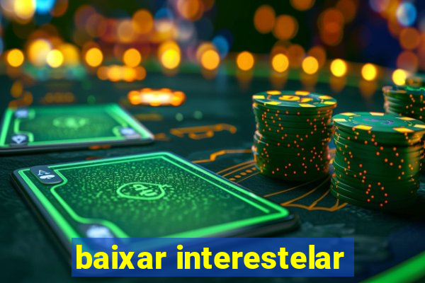 baixar interestelar