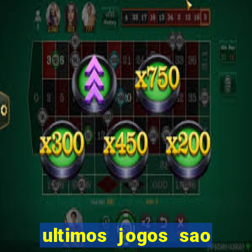 ultimos jogos sao paulo x corinthians