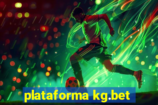 plataforma kg.bet