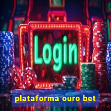 plataforma ouro bet