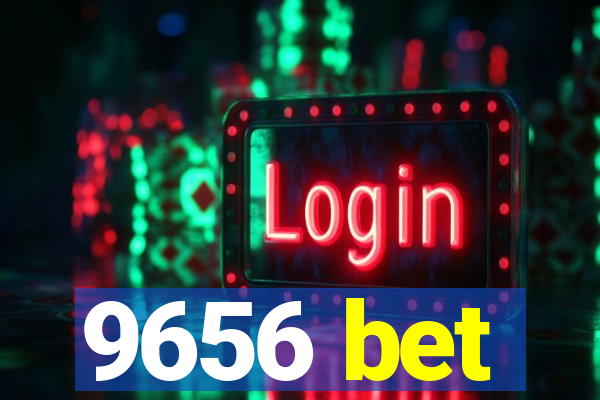 9656 bet