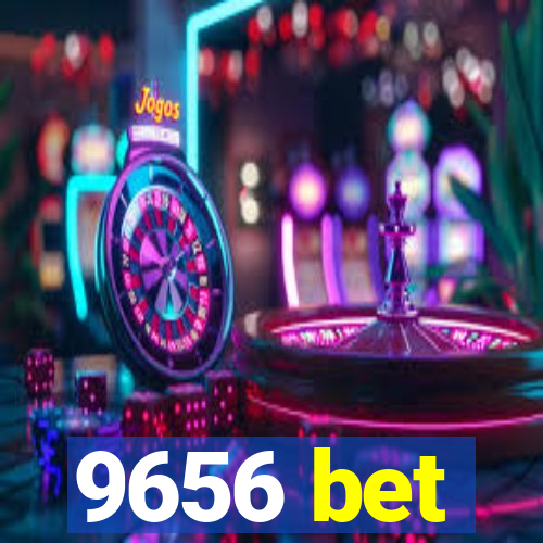 9656 bet