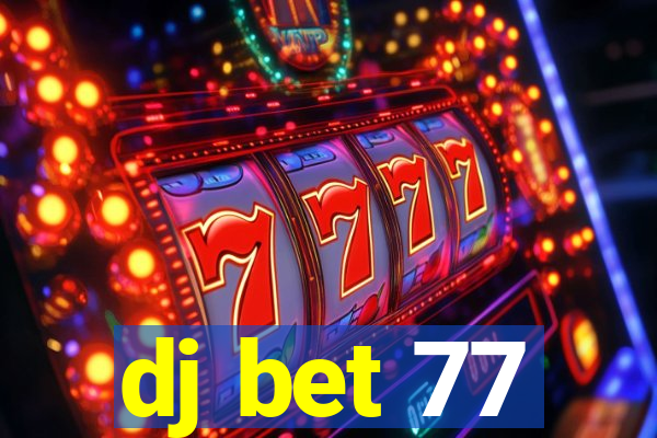 dj bet 77