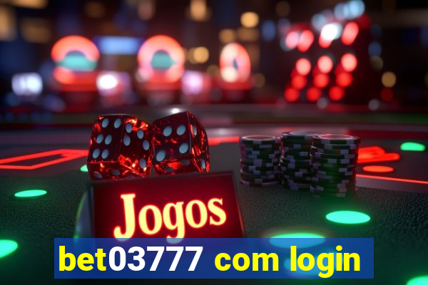 bet03777 com login