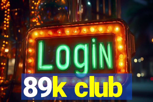 89k club