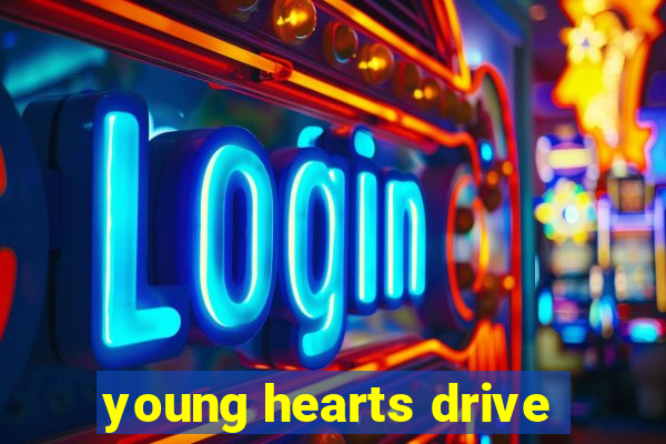 young hearts drive