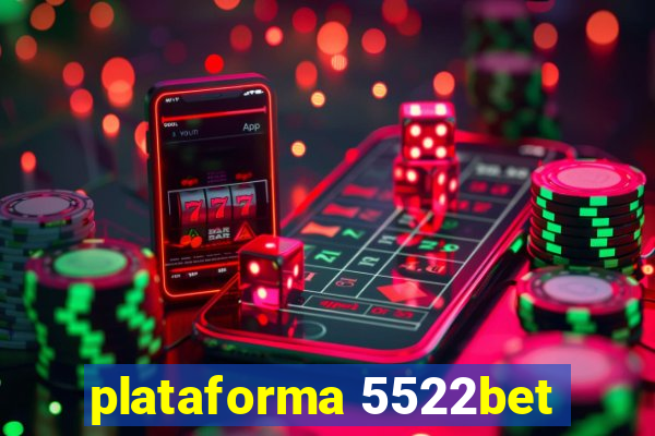 plataforma 5522bet