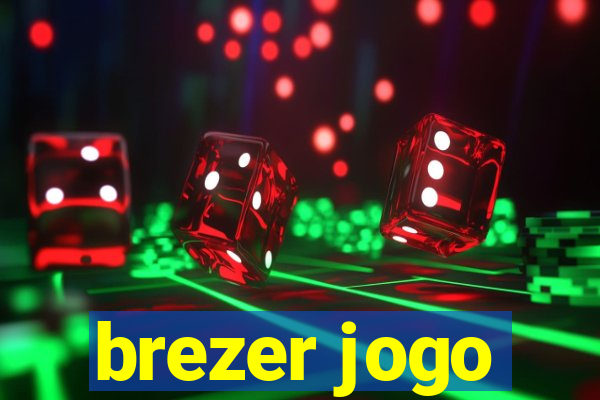 brezer jogo