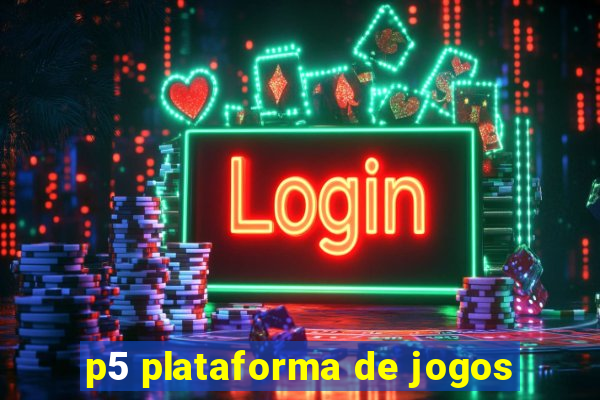 p5 plataforma de jogos