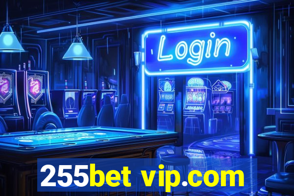 255bet vip.com