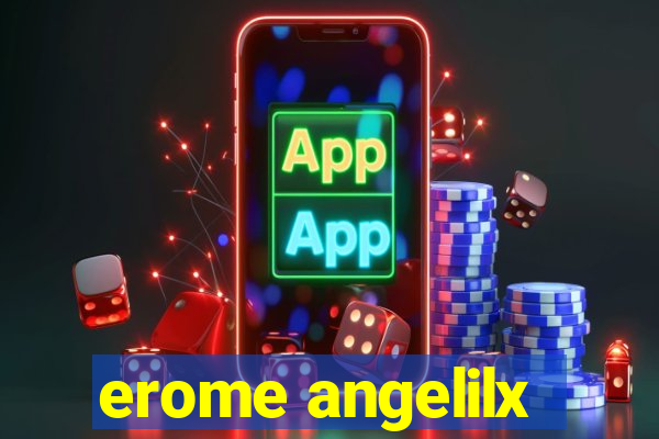 erome angelilx